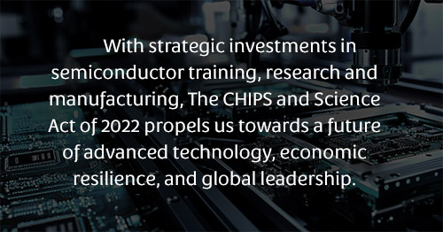 CHIPS and Science Act for Semiconductor Manufacturing Training