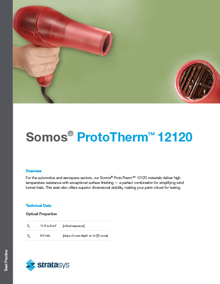 Somos ProtoTherm™ 12120 User Guide Stereolithography Materials Somos ProtoTherm™ 12120